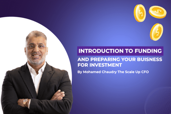 Introduction to Funding and Preparing Your Business for Investment